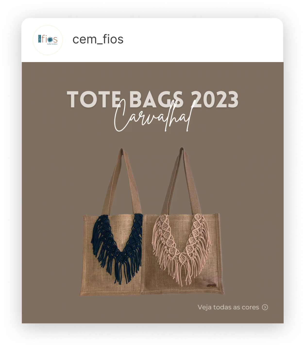 Post das redes sociais com a coleção Tote Bags Carvalhal 2023 da Cem Fios