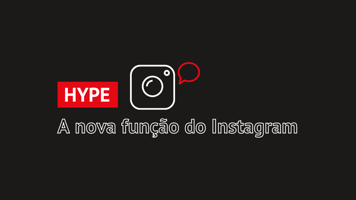 Hype: a nova funcionalidade do Instagram