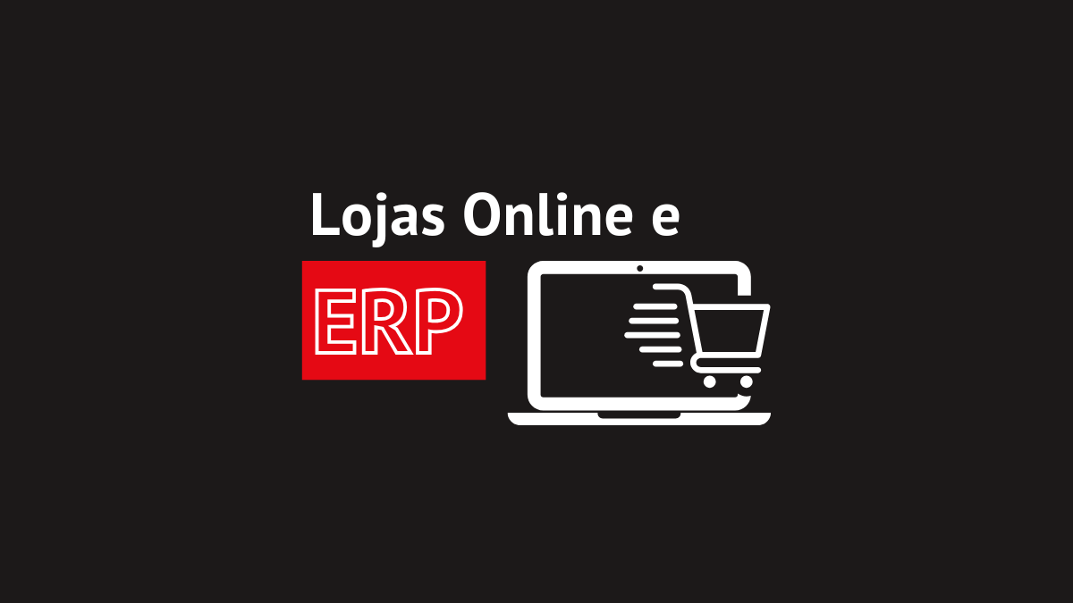 5 Sinais de que a sua loja online precisa de um Sistema de Gestão Integrado (ERP)