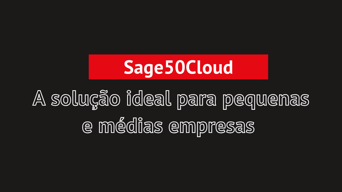 Black Friday Sage50Cloud: A solução ideal para pequenas e médias empresas